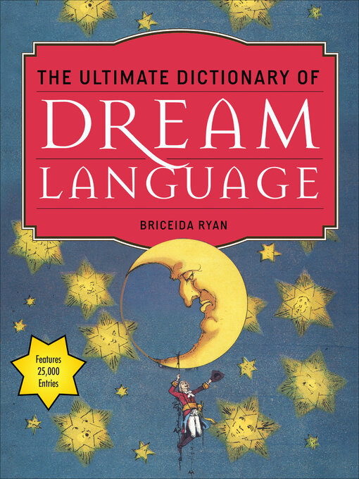 Title details for The Ultimate Dictionary of Dream Language by Briceida Ryan - Available